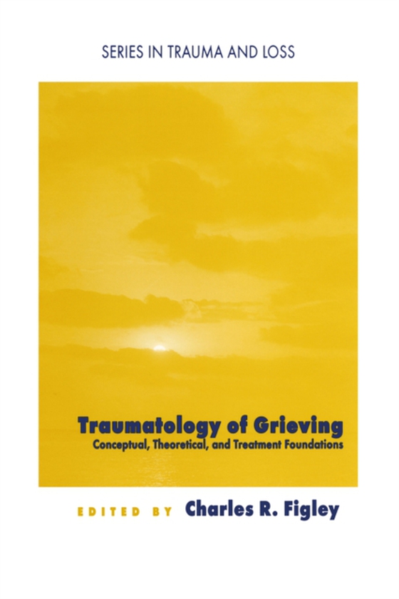 Traumatology of grieving