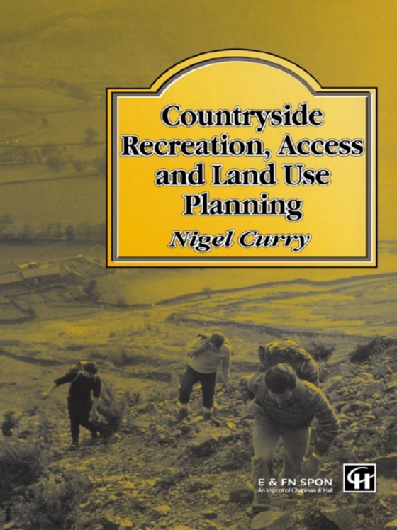 Countryside Recreation, Access and Land Use Planning (e-bog) af Curry, N.