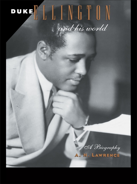 Duke Ellington and His World (e-bog) af Lawrence, A. H.
