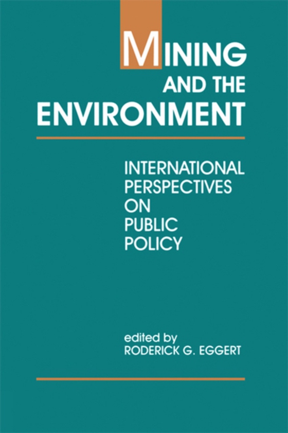 Mining and the Environment (e-bog) af Eggert, Roderick G.