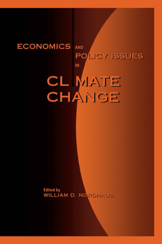 Economics and Policy Issues in Climate Change (e-bog) af Nordhaus, William D.