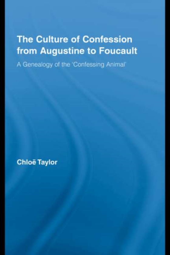 Culture of Confession from Augustine to Foucault