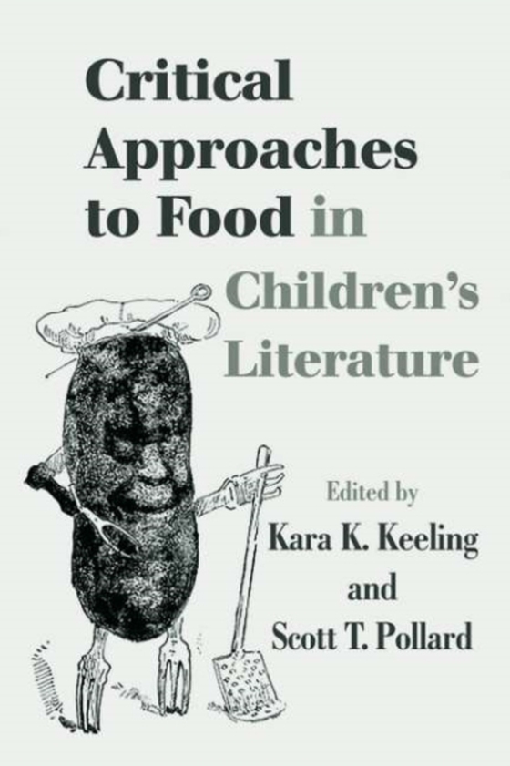 Critical Approaches to Food in Children's Literature (e-bog) af -