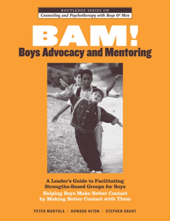BAM! Boys Advocacy and Mentoring (e-bog) af Grant, Stephen