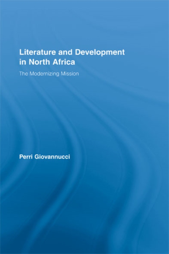 Literature and Development in North Africa (e-bog) af Giovannucci, Perri