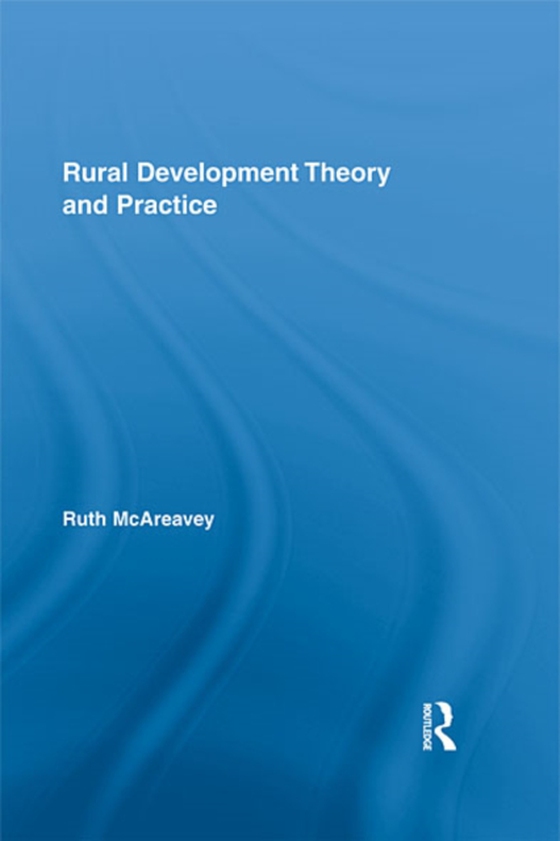 Rural Development Theory and Practice (e-bog) af McAreavey, Ruth