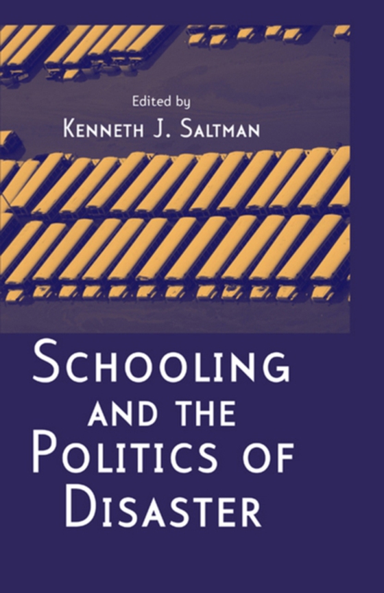 Schooling and the Politics of Disaster (e-bog) af -