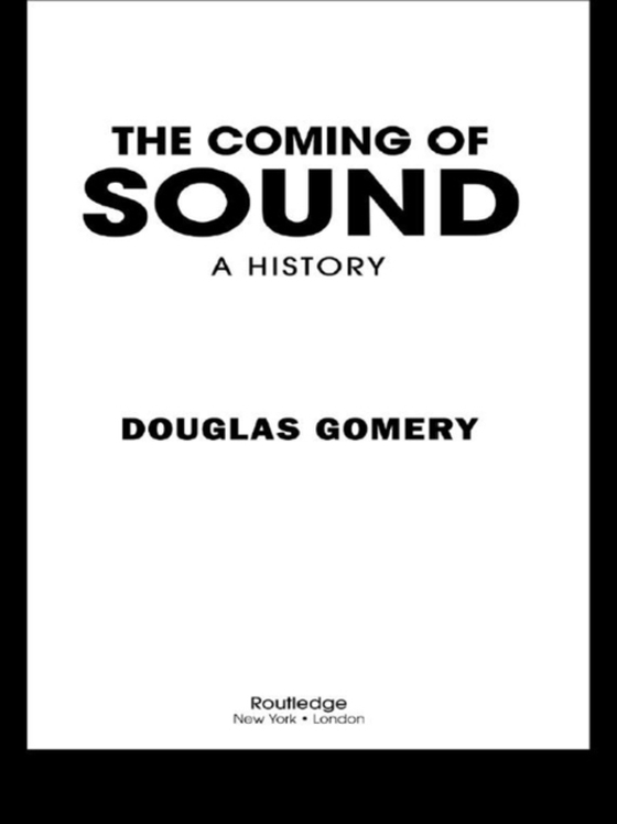 Coming of Sound (e-bog) af Gomery, Douglas