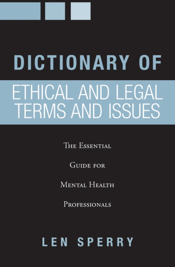 Dictionary of Ethical and Legal Terms and Issues