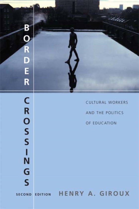 Border Crossings (e-bog) af Giroux, Henry A.