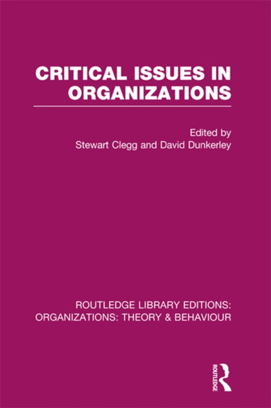 Critical Issues in Organizations (RLE: Organizations) (e-bog) af -