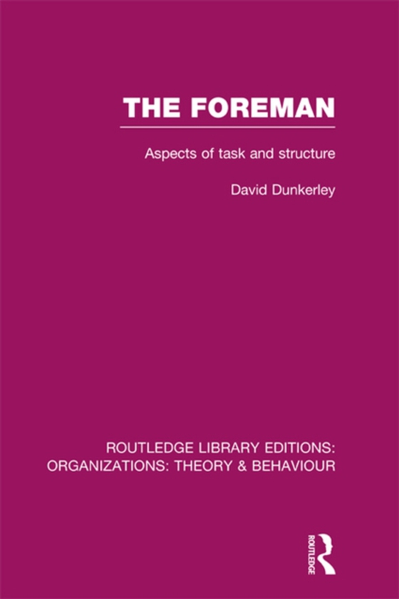 Foreman (RLE: Organizations) (e-bog) af Dunkerley, David