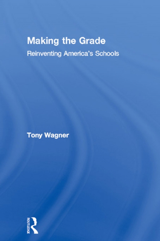 Making the Grade (e-bog) af Wagner, Tony