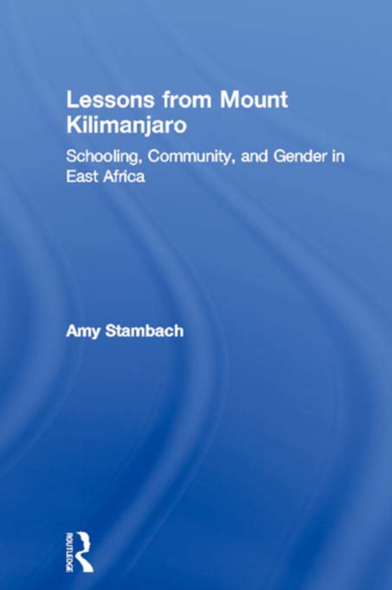 Lessons from Mount Kilimanjaro (e-bog) af Stambach, Amy