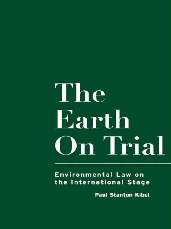 Earth on Trial (e-bog) af Kibel, Paul Stanton