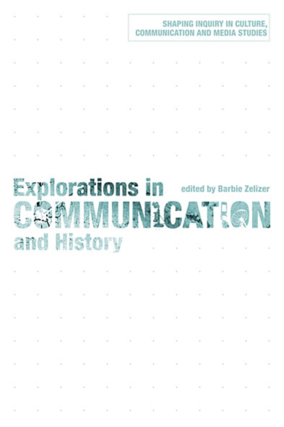 Explorations in Communication and History