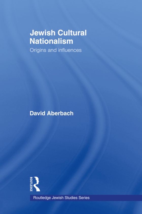 Jewish Cultural Nationalism (e-bog) af Aberbach, David