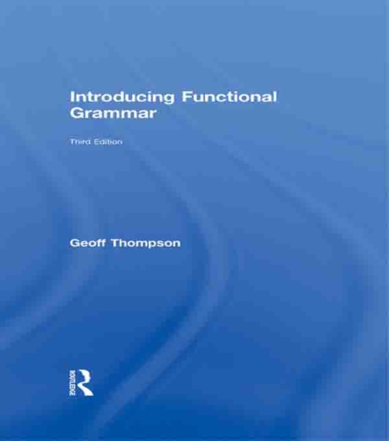 Introducing Functional Grammar (e-bog) af Thompson, Geoff