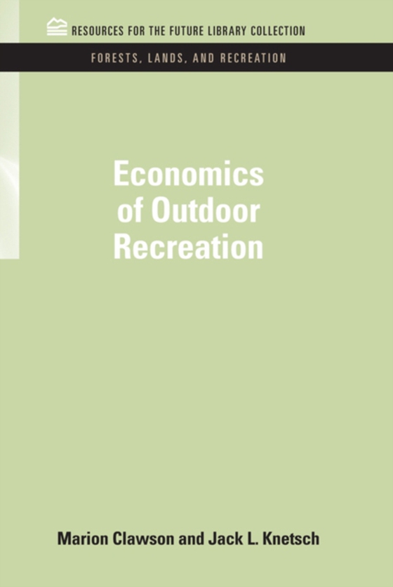 Economics of Outdoor Recreation (e-bog) af Knetsch, Jack L.