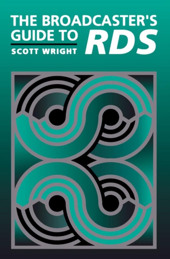 Broadcaster's Guide to RBDS (e-bog) af Wright, Scott