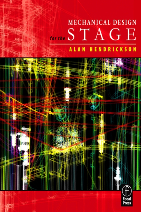 Mechanical Design for the Stage (e-bog) af Hendrickson, Alan