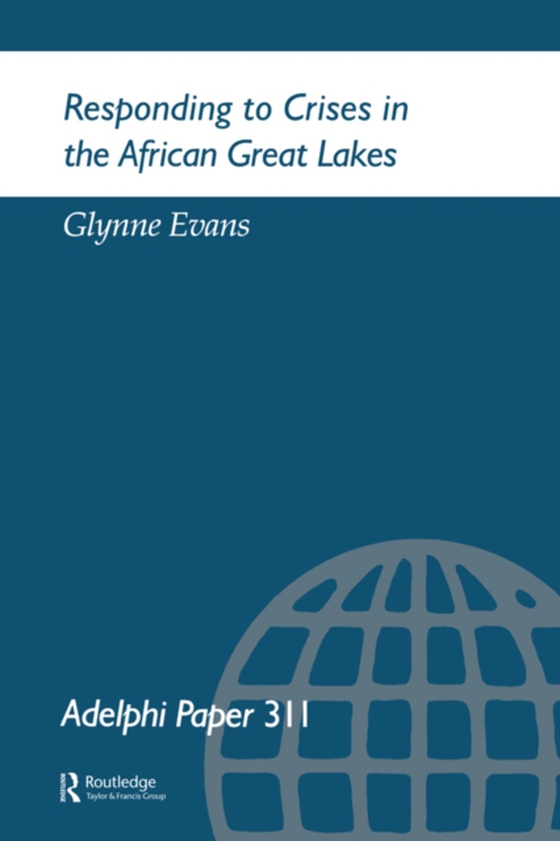 Responding to Crises in the African Great Lakes (e-bog) af Evans, G.