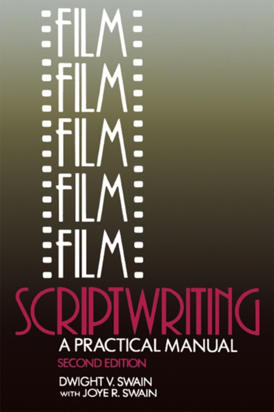 Film Scriptwriting (e-bog) af Swain, Joye R