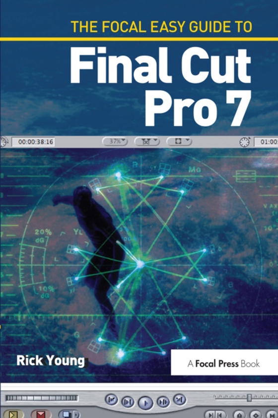 Focal Easy Guide to Final Cut Pro 7 (e-bog) af Young, Rick