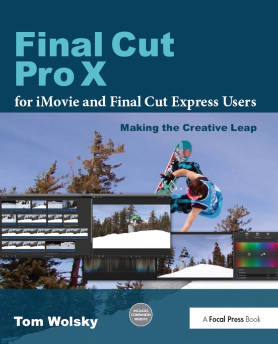 Final Cut Pro X for iMovie and Final Cut Express Users (e-bog) af Wolsky, Tom