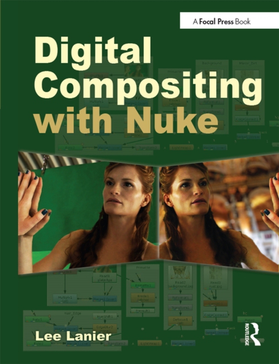 Digital Compositing with Nuke (e-bog) af Lanier, Lee