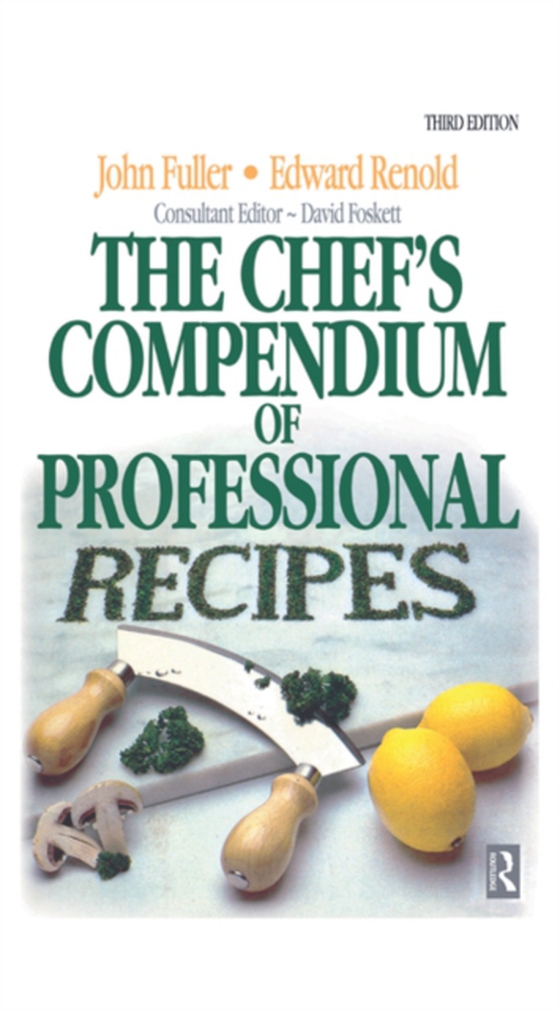 Chef's Compendium of Professional Recipes (e-bog) af Fuller, John