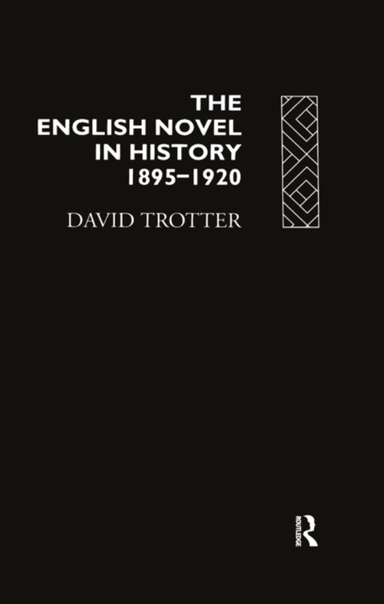 English Novel Hist 1895-1920 (e-bog) af Trotter, David