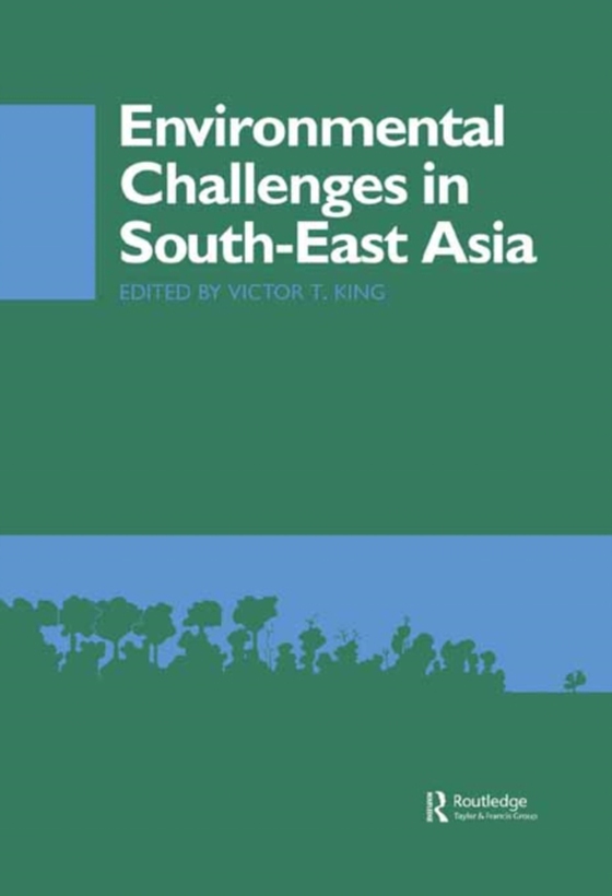 Environmental Challenges in South-East Asia (e-bog) af King, Victor T.