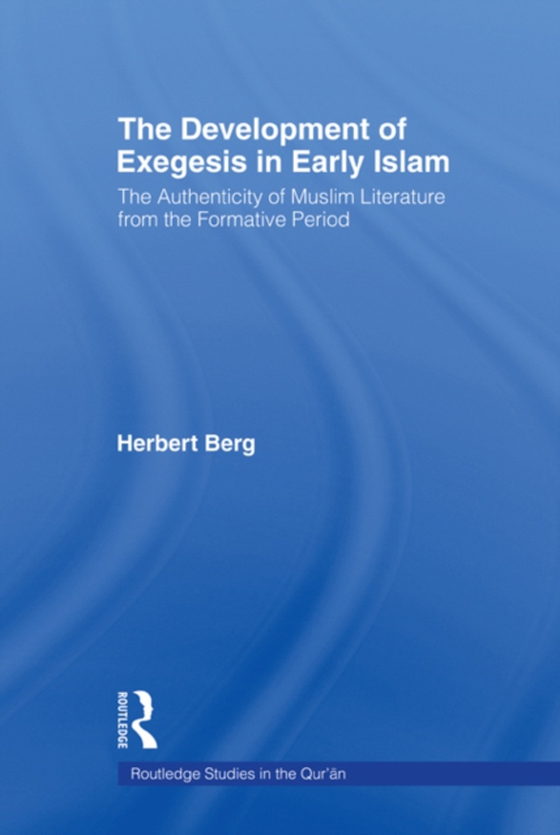 Development of Exegesis in Early Islam (e-bog) af Berg, Herbert