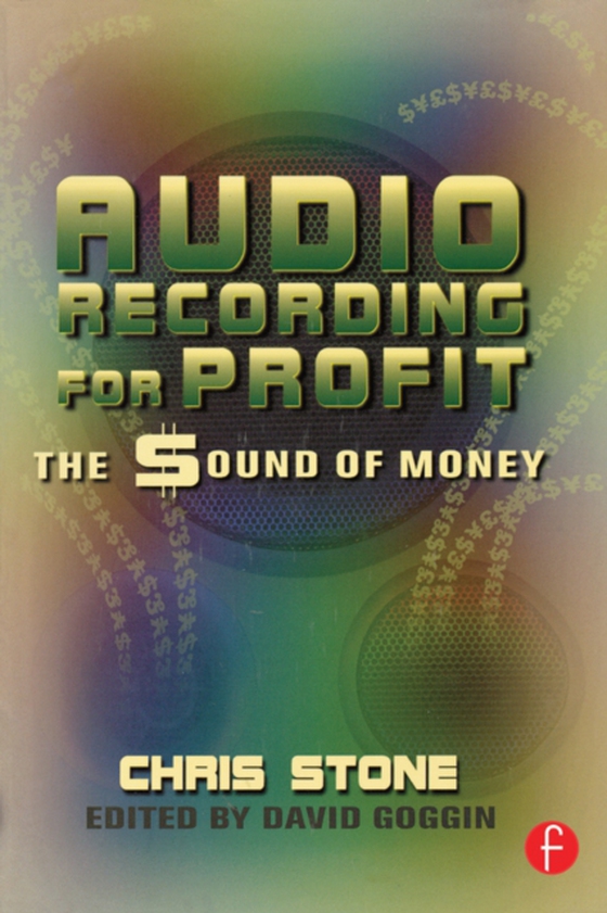 Audio Recording for Profit (e-bog) af Stone, Chris