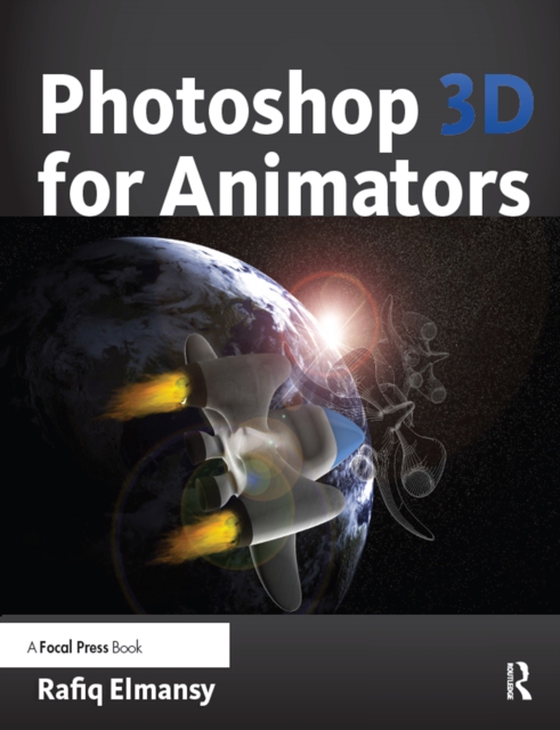 Photoshop 3D for Animators (e-bog) af Elmansy, Rafiq