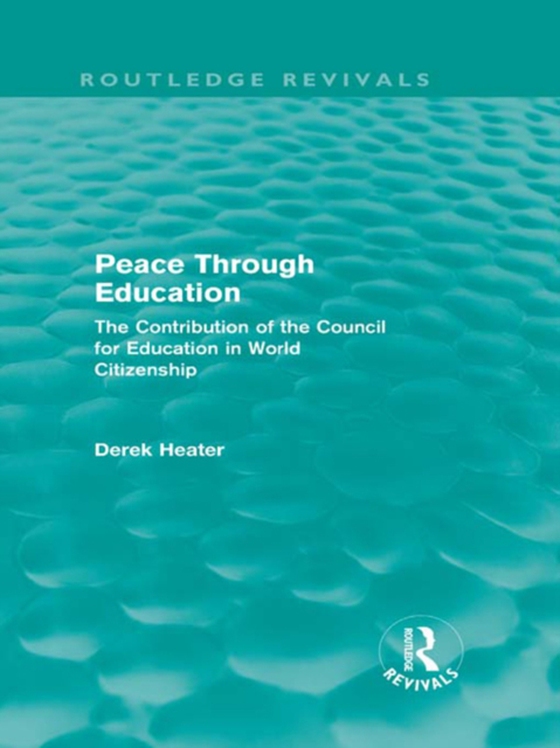 Peace Through Education (Routledge Revivals) (e-bog) af Heater, Derek