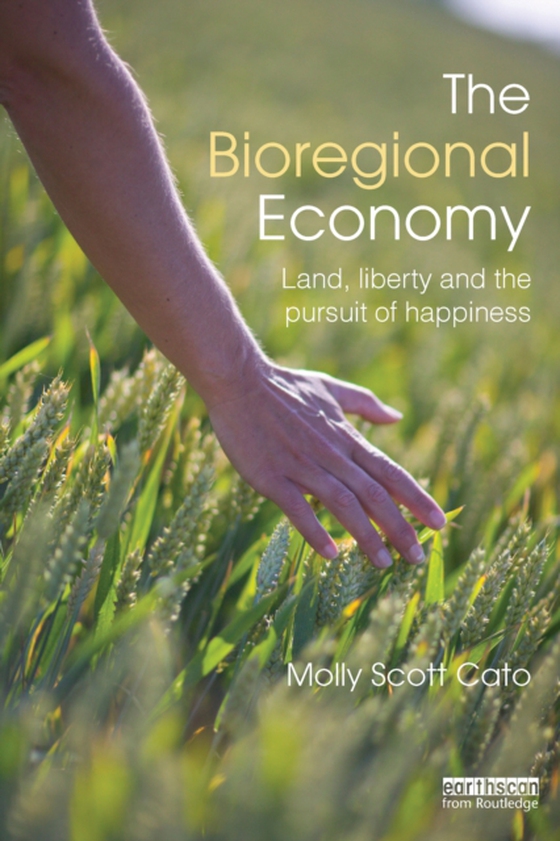 Bioregional Economy (e-bog) af Cato, Molly Scott