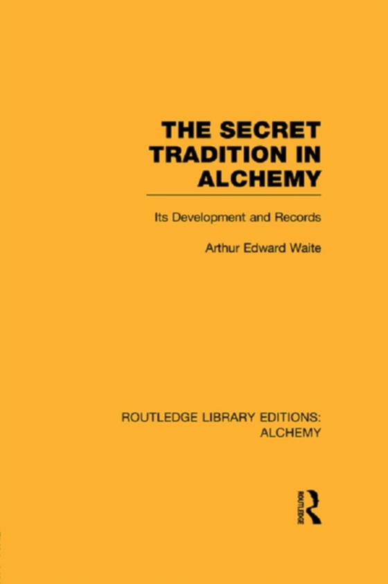 Secret Tradition in Alchemy (e-bog) af Waite, Arthur Edward