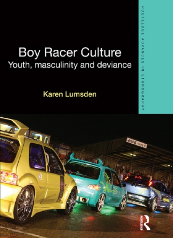 Boy Racer Culture (e-bog) af Lumsden, Karen