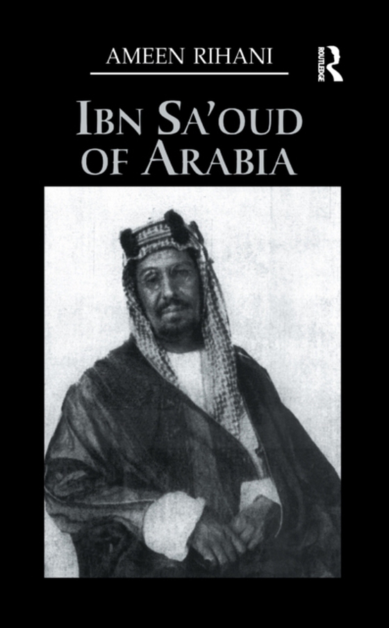 Ibn Sa'Oud Of Arabia (e-bog) af Rihani, Ameen