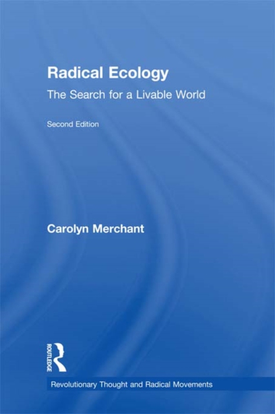 Radical Ecology (e-bog) af Merchant, Carolyn