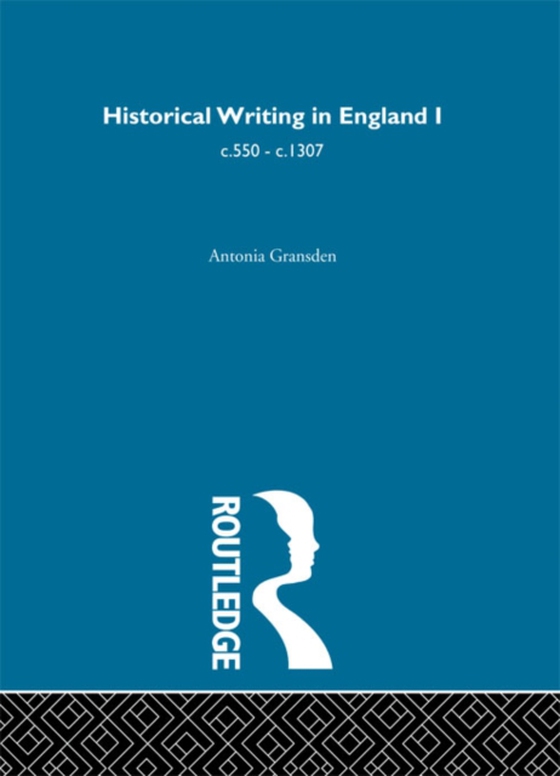 Historical Writing in England (e-bog) af Gransden, Antonia