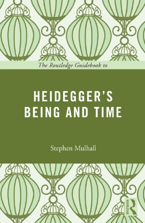 Routledge Guidebook to Heidegger's Being and Time