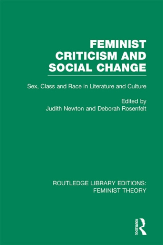 Feminist Criticism and Social Change (RLE Feminist Theory) (e-bog) af -