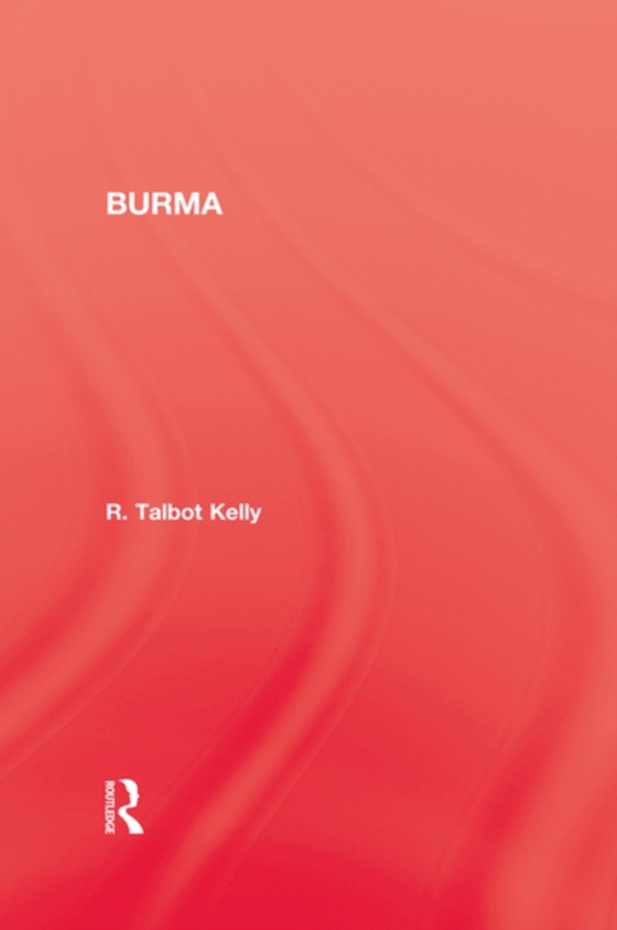 Burma (e-bog) af Kelly, R. Talbot