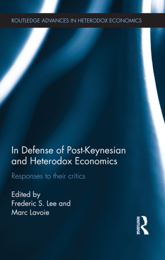 In Defense of Post-Keynesian and Heterodox Economics (e-bog) af -