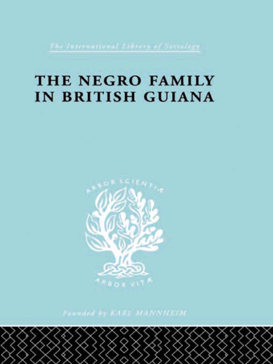 Negro Family in British Guiana (e-bog) af Smith, Raymond T.