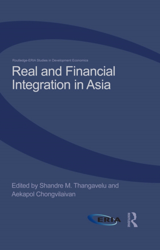 Real and Financial Integration in Asia (e-bog) af -