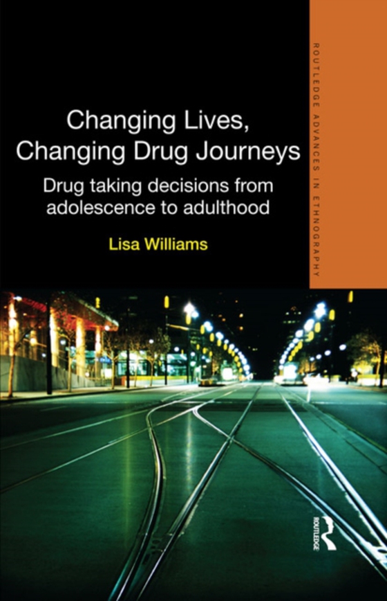 Changing Lives, Changing Drug Journeys (e-bog) af Williams, Lisa